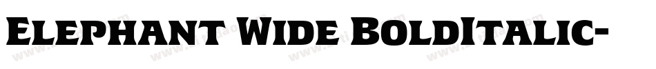 Elephant Wide BoldItalic字体转换